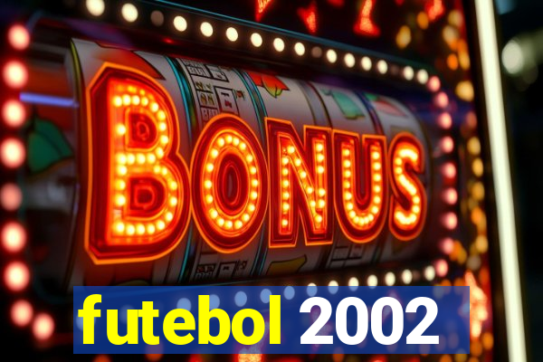 futebol 2002